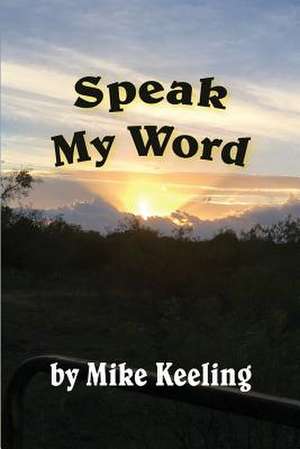 Speak My Word de Keeling, Mike