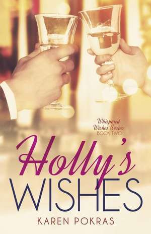 Holly's Wishes de Karen Pokras