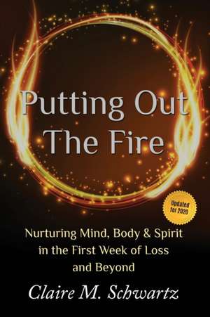 Putting Out the Fire de Claire M. Schwartz