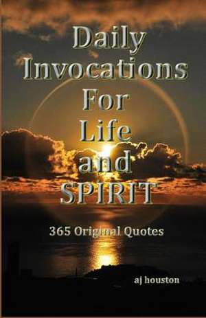 Daily Invocations for Life and Spirit