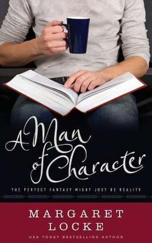 A Man of Character de Margaret Locke