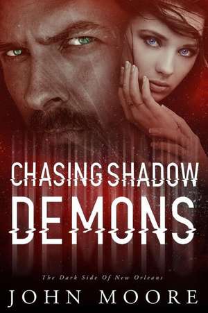 Chasing Shadow Demons