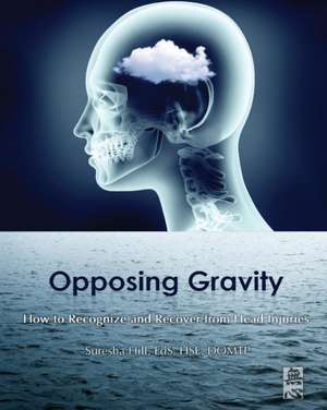 Opposing Gravity de Suresha Hill