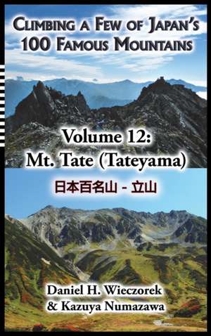 Climbing a Few of Japan's 100 Famous Mountains - Volume 12