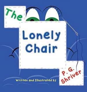 The Lonely Chair de P G Shriver