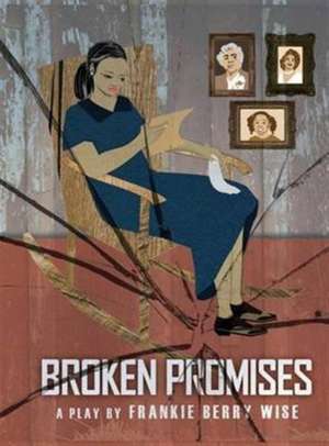 Broken Promises de Frankie Berry Wise