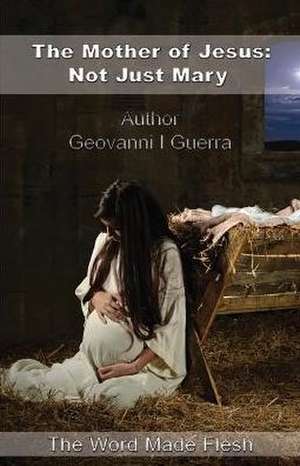 The Mother of Jesus de Geovanni Israel Guerra