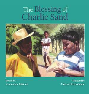 The Blessing of Charlie Sand de Amanda Smyth