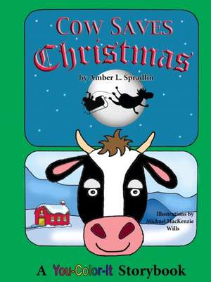 Cow Saves Christmas de Amber L. Spradlin