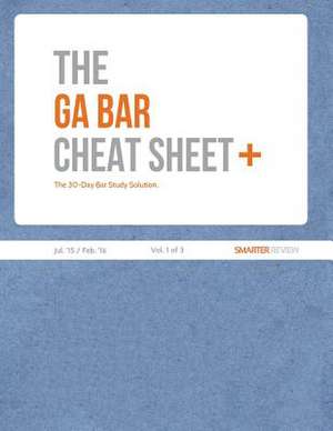 The Ga Bar Cheat Sheet Plus (Jul. 15 Feb. 16) (Vol. 1 of 3)