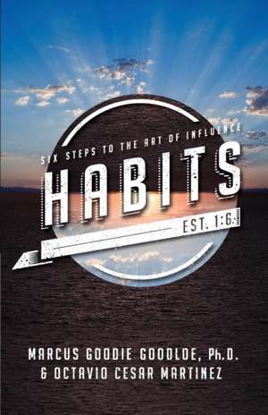 HABITS de Marcus D Goodloe