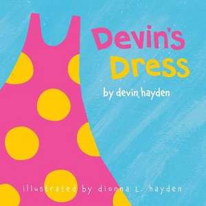 Devin's Dress de Devin L. Hayden