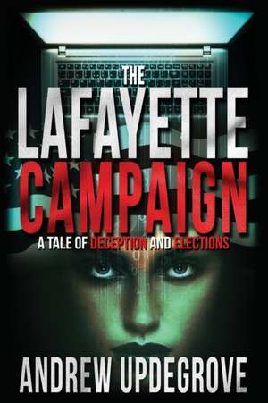 The Lafayette Campaign de Andrew Updegrove