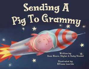 Sending a Pig to Grammy de Rose Moore