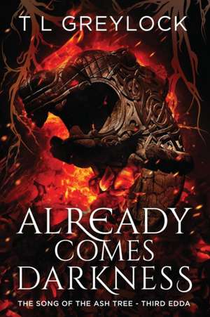 Already Comes Darkness de T L Greylock