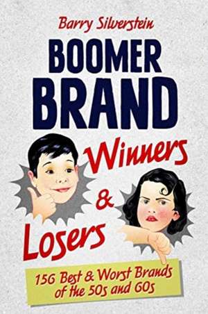 Boomer Brand Winners & Losers de Barry Silverstein