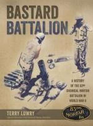 Bastard Battalion de Terry Lowry