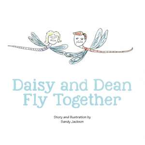 Daisy and Dean Fly Together de Sandy Jackson