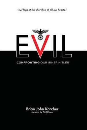 Evil de Brian John Karcher