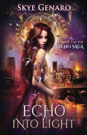 Echo Into Light de Genaro Skye