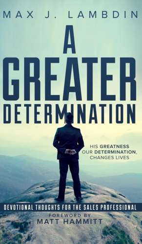 A Greater Determination de Max J. Lambdin