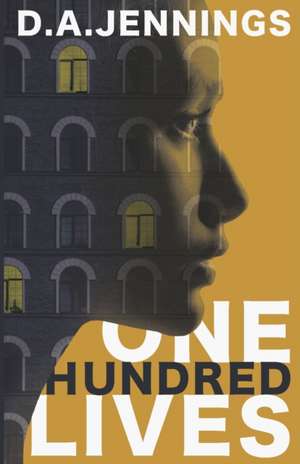 One Hundred Lives de D. A. Jennings