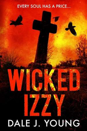 Wicked Izzy de Dale Young