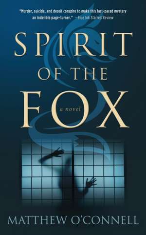 Spirit of the Fox de Mathew O'Connell