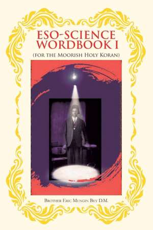 Eso-Science Wordbook de Brother Eric Mungin Bey D. M.