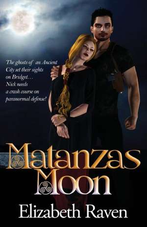 MATANZAS MOON de Elizabeth Raven