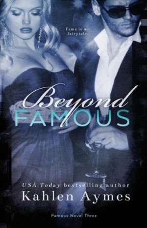 Beyond Famous de Kahlen Aymes
