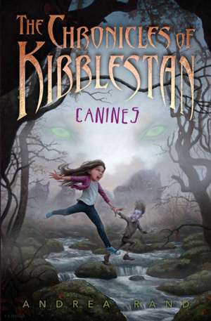 The Chronicles of Kibblestan: Canines de Andrea Rand