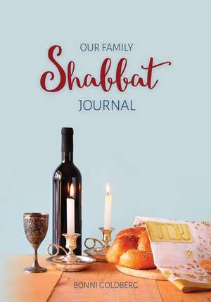 Our Family Shabbat Journal de Bonni Goldberg