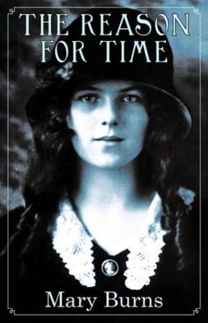The Reason for Time de Mary Burns