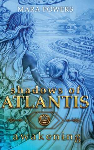 Shadows of Atlantis de Mara Powers