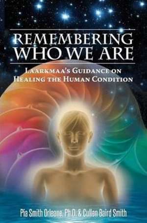 Remembering Who We Are de Ph. D. Cullen Baird Smith Pia Orleane