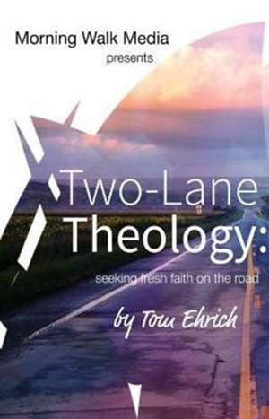 Two-Lane Theology