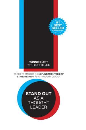 Stand Out as a Thought Leader de Winnie Hart