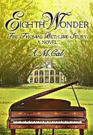 Eighth Wonder de A. M. Cal