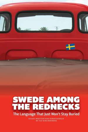 Swede Among the Rednecks de Ulf Kirchdorfer