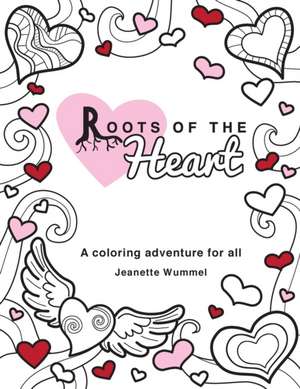 Roots of the Heart