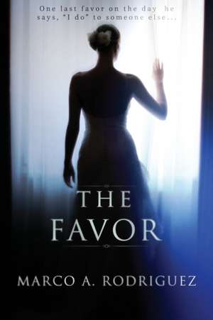 The Favor de Marco A. Rodriguez