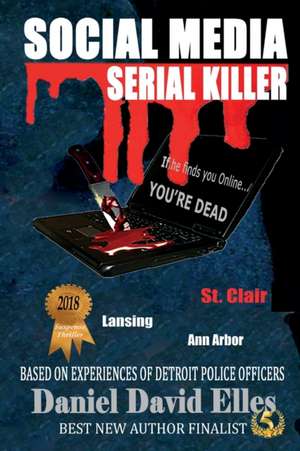 Social Media Serial Killer de Daniel David Elles