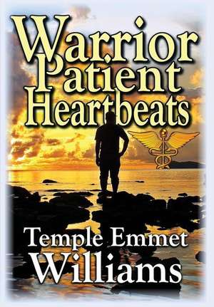 Warrior Patient Heartbeats de Temple Emmet Williams