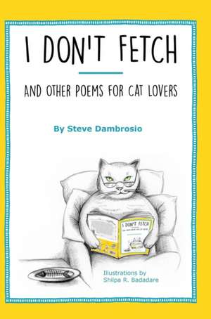 I Don't Fetch de Steve Dambrosio