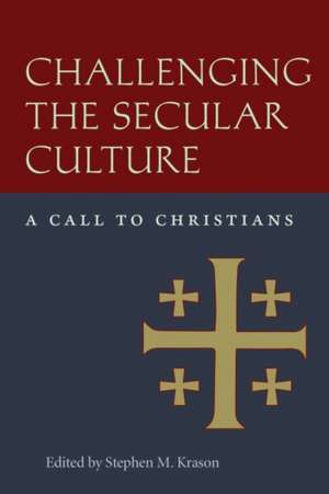 Challenging the Secular Culture de Stephen M. Krason