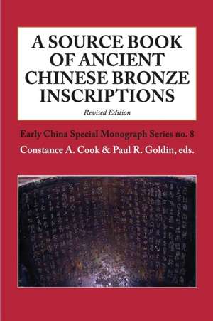 A Source Book of Ancient Chinese Bronze Inscriptions (Revised Edition) de Constance A. Cook