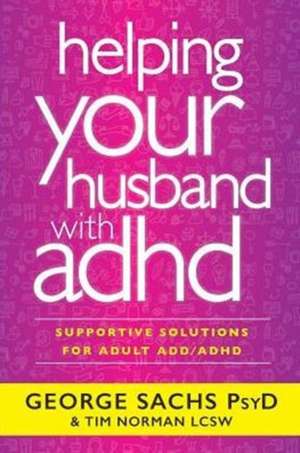 Helping Your Husband With ADHD de George Sachs