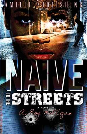 Naive To The Streets de A Roy Milligan