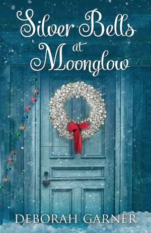 Silver Bells at Moonglow de Deborah Garner